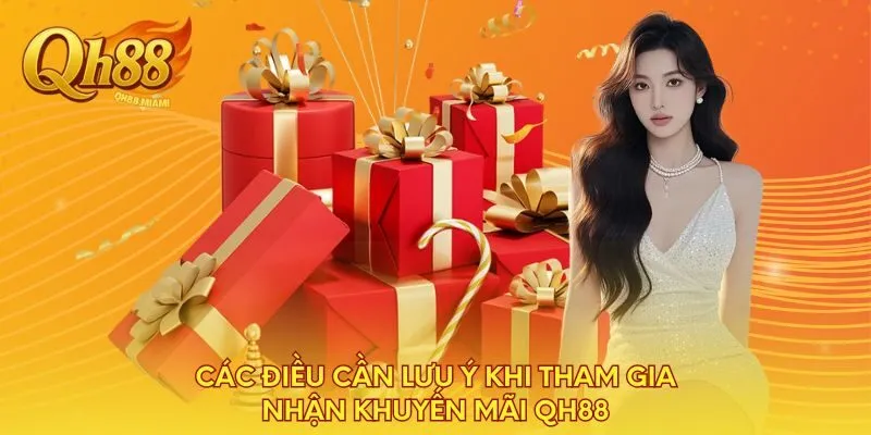 cac-dieu-can-luu-y-khi-tham-gia-nhan-khuyen-mai-qh88