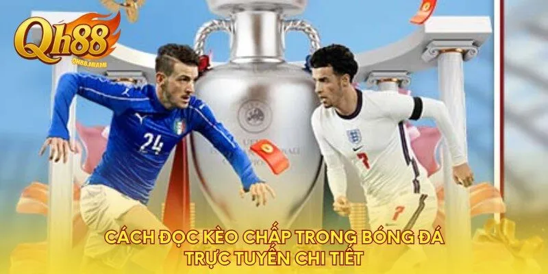 cach-doc-keo-chap-trong-bong-da-truc-tuyen-chi-tiet