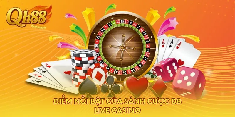 diem-noi-bat-cua-sanh-cuoc-db-live-casino