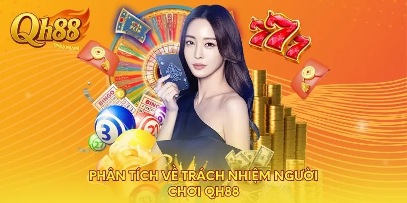 phan-tich-ve-trach-nhiem-nguoi-choi-qh88