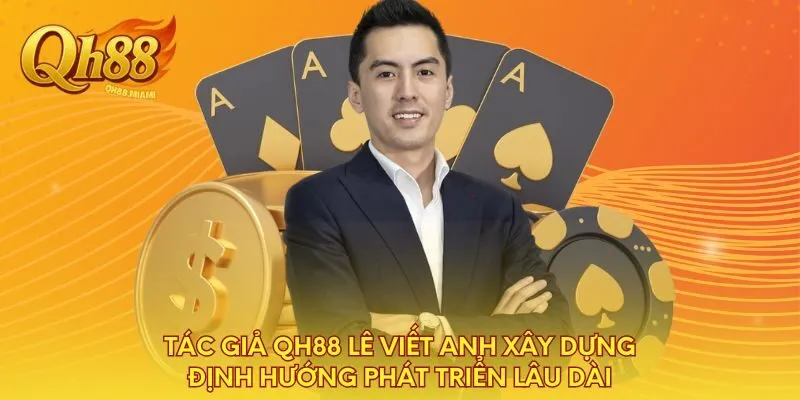 tac-gia-qh88-le-viet-anh-xay-dung-dinh-huong-phat-trien-lau-dai