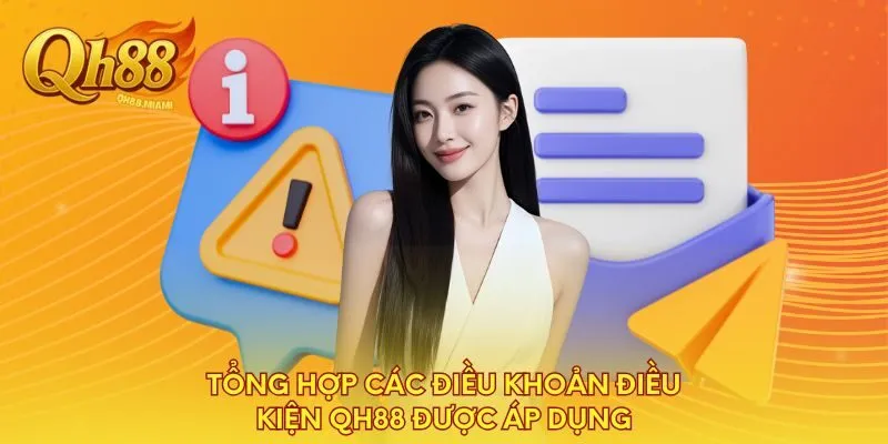 tong-hop-cac-dieu-khoan-dieu-kien-qh88-duoc-ap-dung
