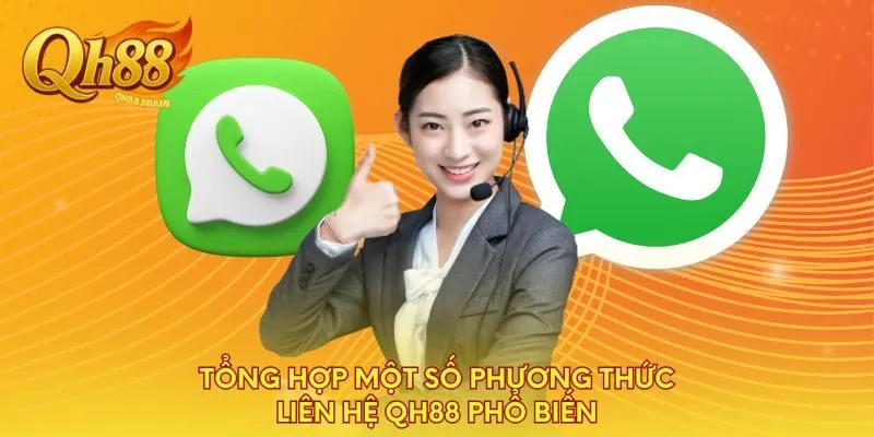 tong-hop-mot-so-phuong-thuc-lien-he-qh88-pho-bien