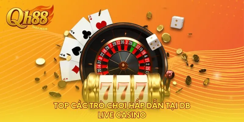 top-cac-tro-choi-hap-dan-tai-db-live-casino